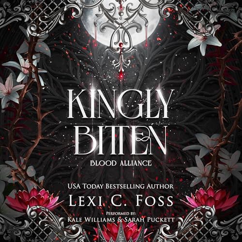 Kingly Bitten by Lexi C. Foss