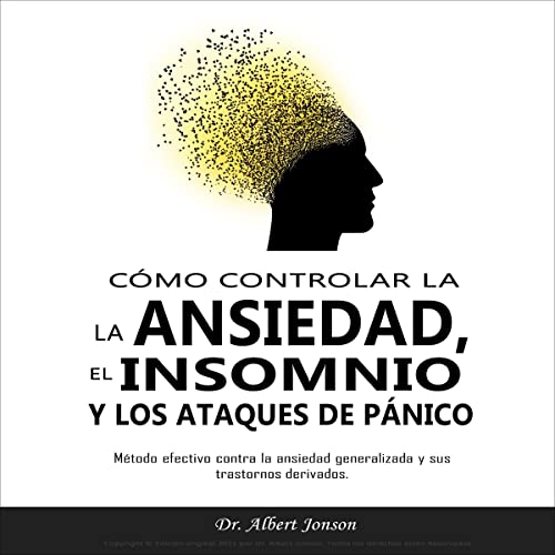 Cómo controlar la ansiedad y los ataques de pánico [How to Manage Anxiety and Panic Attacks]