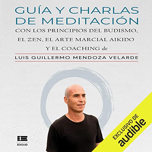Guía y charlas de meditación [Guide and Meditation Talks] by Luis Guillermo Mendoza Velarde