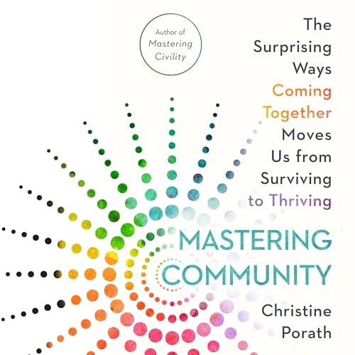 Mastering Community by Christine Porath