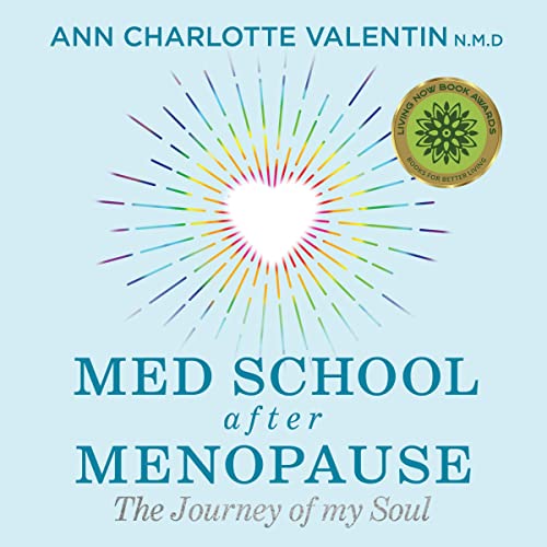 Med School After Menopause by Ann Charlotte Valentin