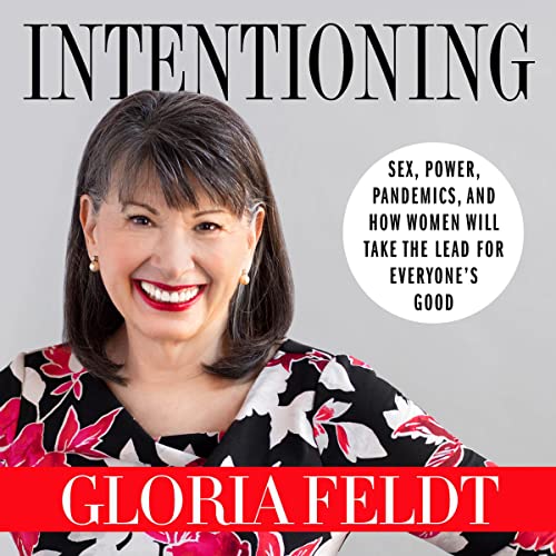 Intentioning by Gloria Feldt