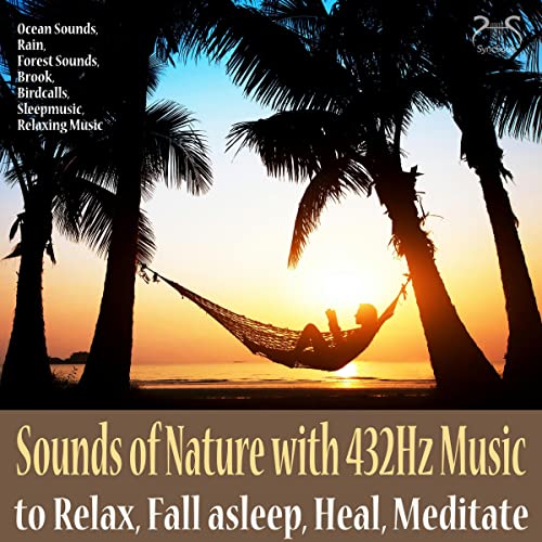 Sounds of Nature with 432Hz Music to Relax, Fall asleep, Meditate, Heal