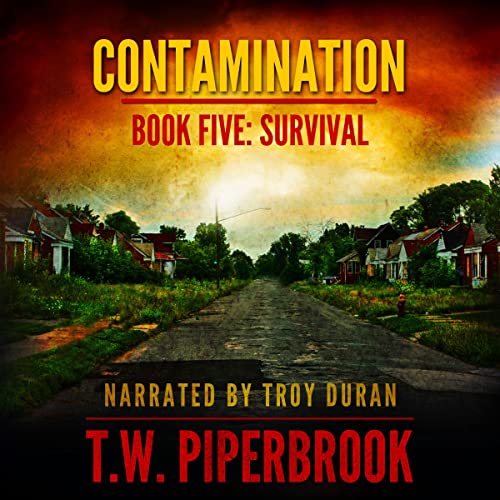 Contamination 5: Survival by T. W. Piperbrook