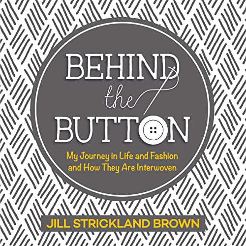 Behind the Button by Jill Strickland Brown