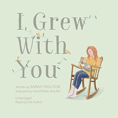 I Grew with You by Sarah Molitor