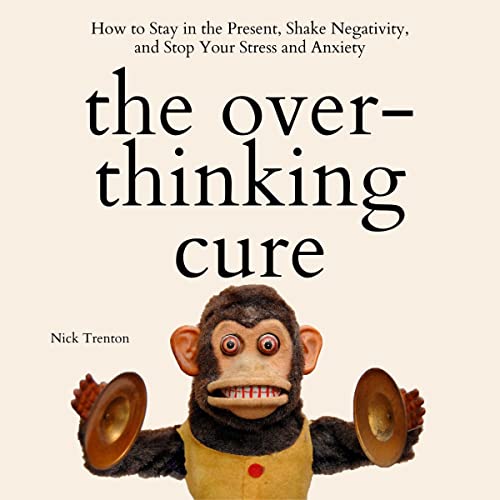 The Overthinking Cure