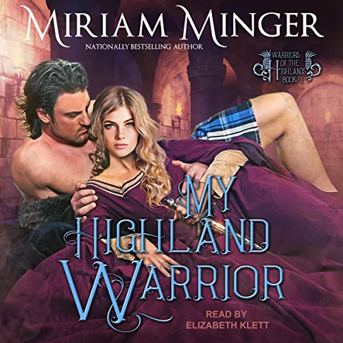 My Highland Warrior by Miriam Minger