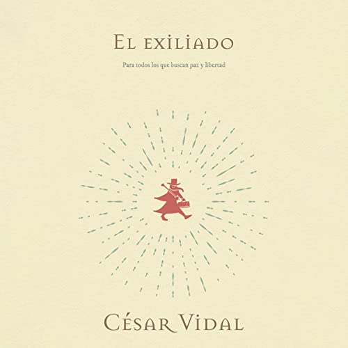 El exiliado [The Exile] by Cesar Vidal
