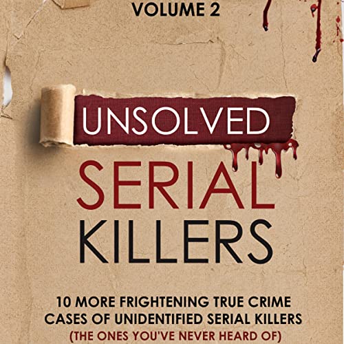 Unsolved Serial Killers