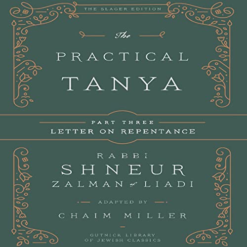 The Practical Tanya, Part Three by Chaim Miller