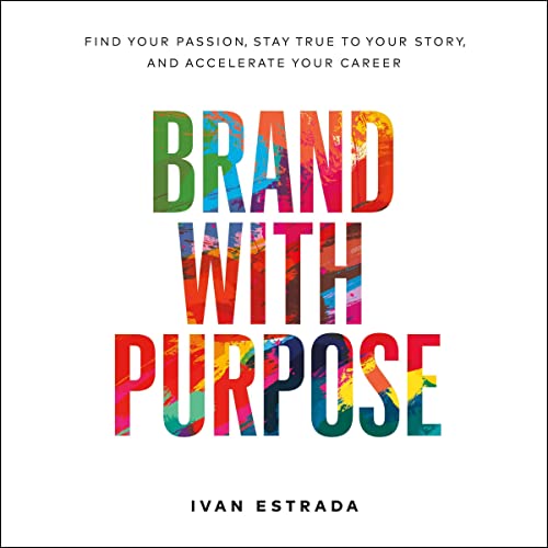 Brand with Purpose by Ivan Estrada