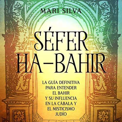 Séfer ha-Bahir by Mari Silva