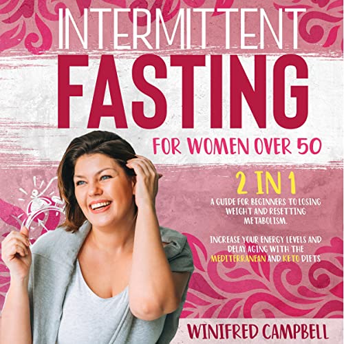 Intermittent Fasting for Women over 50: 2 in 1