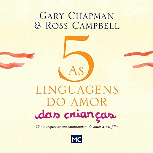 As 5 linguagens do amor das crianças - nova edição by Gary Chapman
