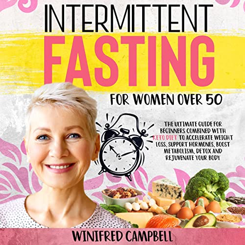 Intermittent Fasting for Women over 50 by Winifred Campbell
