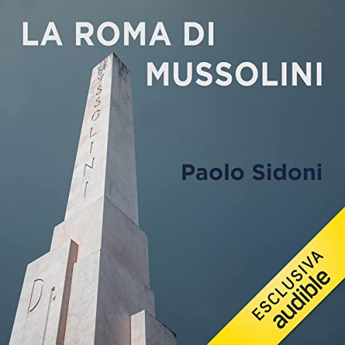 La Roma di Mussolini