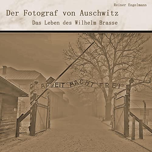 Der Fotograf von Auschwitz