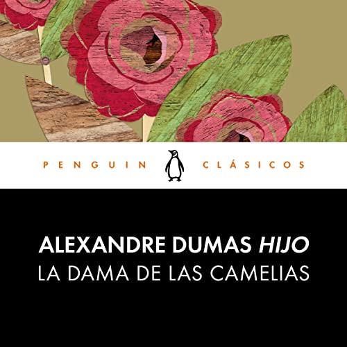 La dama de las Camelias [The Lady of the Camellias]