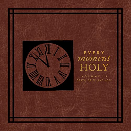 Every Moment Holy II