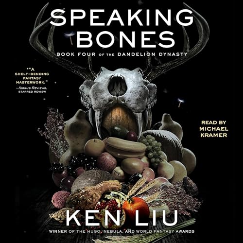 Speaking Bones by Ken Liu