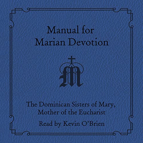 Manual for Marian Devotion by The Dominican Sisters of Mary
