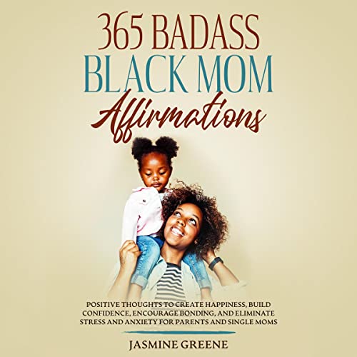 365 Badass Black Mom Affirmations