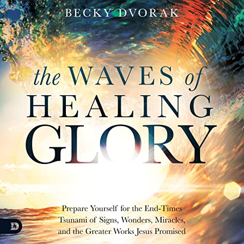 The Waves of Healing Glory