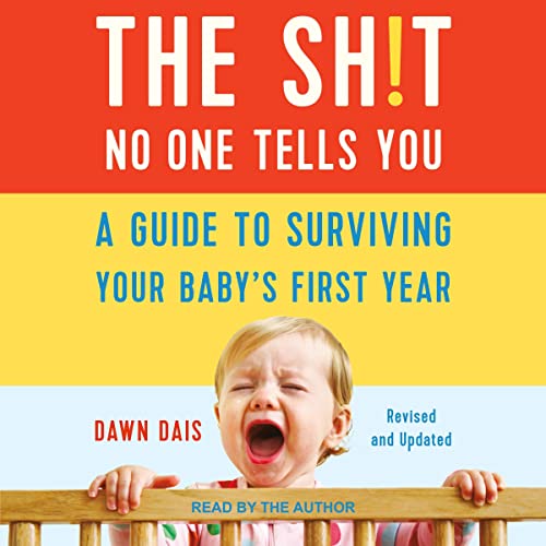 The Sh!t No One Tells You by Dawn Dais