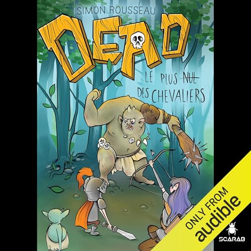 Dead: Le plus nul des chevaliers [Dead: The Lamest of Knights]