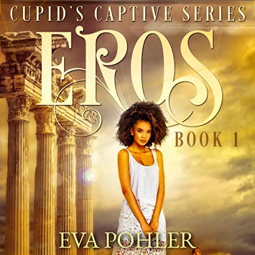 Eros by Eva Pohler