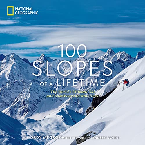 100 Slopes of a Lifetime by Gordy Megroz