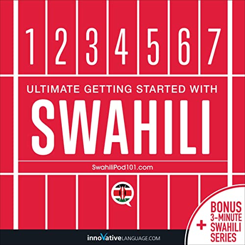Learn Swahili: Ultimate Getting Started with Swahili by Innovative Language Learning LLC