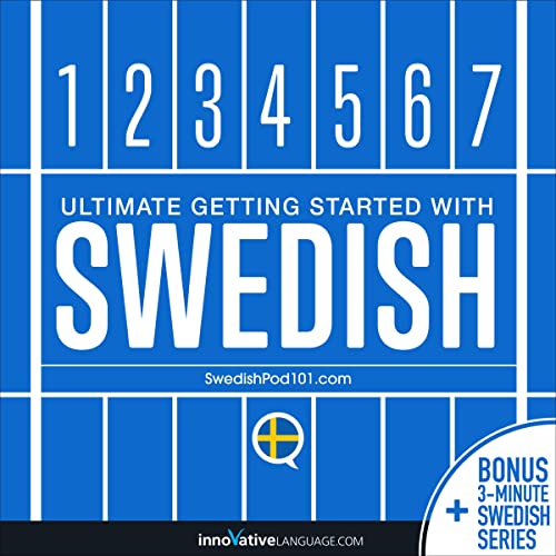 Learn Swedish: Ultimate Getting Started with Swedish by Innovative Language Learning LLC