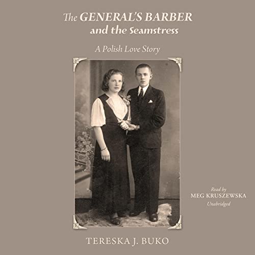 The General’s Barber and the Seamstress by Tereska Józefa Buko
