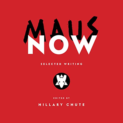 Maus Now by Hillary Chute - editor