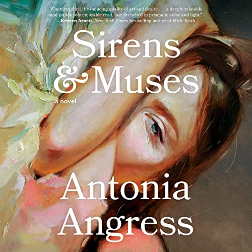 Sirens &amp; Muses by Antonia Angress