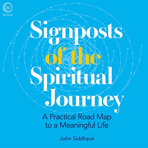 Signposts of the Spiritual Journey by John Siddique