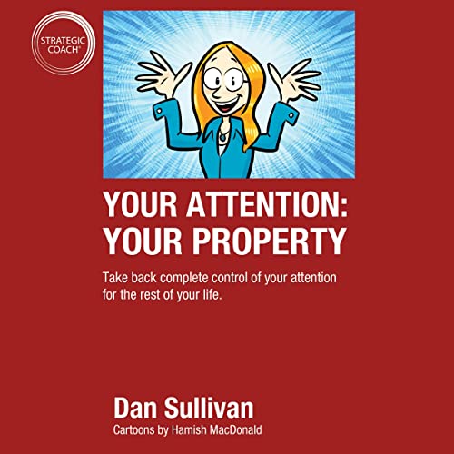 Your Attention: Your Property
