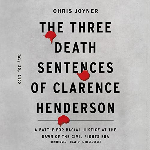 The Three Death Sentences of Clarence Henderson by Chris Joyner