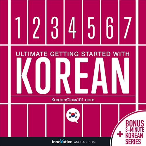 Learn Korean: Ultimate Getting Started with Korean by Innovative Language Learning LLC
