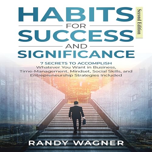 Habits for Success and Significance by Randy Wagner