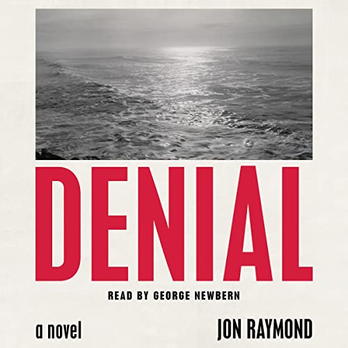 Denial by Jon Raymond