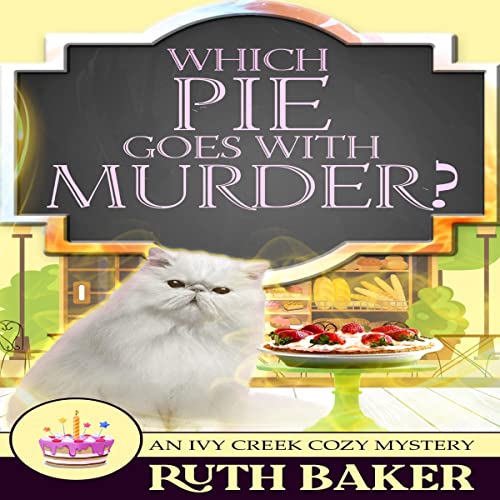 Which Pie Goes with Murder? by Ruth Baker