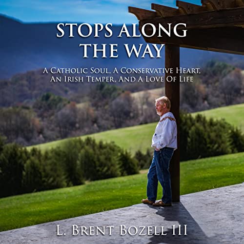 Stops Along the Way by L. Brent Bozell III