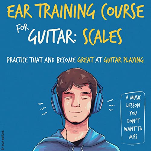 Ear Training Course for Guitar: Scales