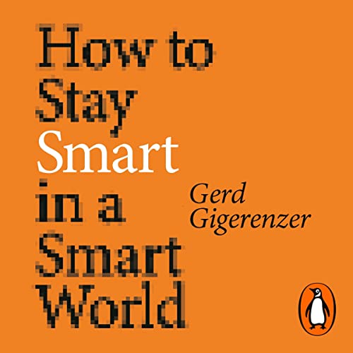 How to Stay Smart in a Smart World