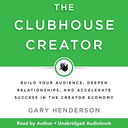 The Clubhouse Creator by Gary Henderson