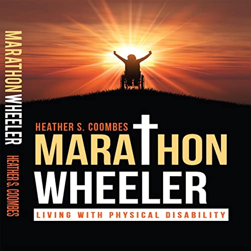 Marathon Wheeler: Living with Physical Disability