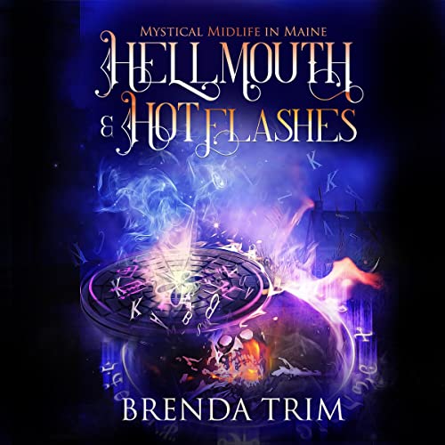 Hellmouth & Hot Flashes